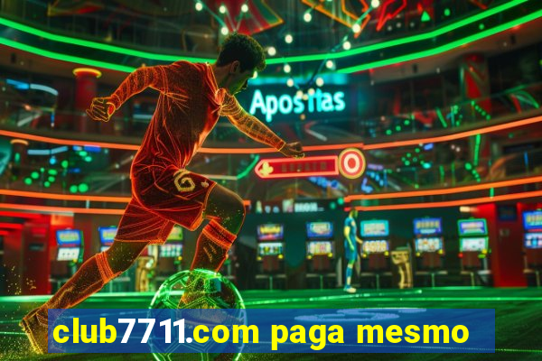 club7711.com paga mesmo